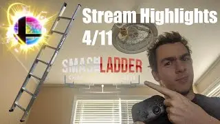 Smash Ladder Stream Highlights 4/11