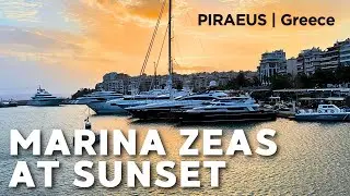 Evening Walk at Marina Zeas (Zea Marina) | Athens Coast & Sunset Over the Boats