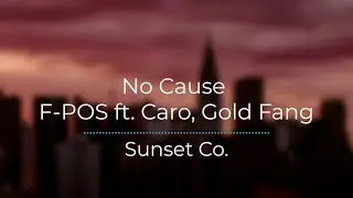 No Cause - F-POS ft. Caro, Gold Fang (Legendado/Tradu&ccedil;&atilde;o)