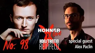 Hohner Live x Konstantin Reinfeld feat. Alex Paclin | No. 98