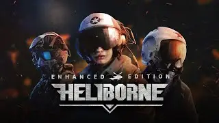 Heliborne Enhanced Edition - Inferno's First 17 minutes of Gameplay
