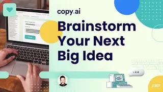 CopyAI Demo #107: How to use AI to brainstorm your next big idea