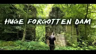 Challenging Explore to a FORGOTTEN DAM