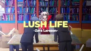 🎍Lush life - Zara Larsson (Slowed+Reverb)