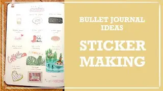 Bullet Journal Ideas | Sticker Making