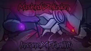 [FNF Mashup] Masked Delusion [Fragility X Insane]