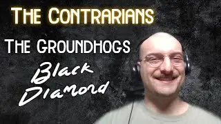 The Contrarians - Episode 37: The Groundhogs 