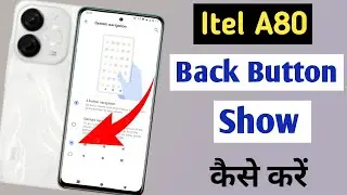 itel a80 back button show setting | itel a80 me side back kaise kare | back button setting
