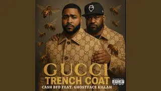 Gucci Trench Coat (feat. GhostFace)