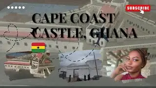 CAPE COAST CASTLE, Ghana 🇬🇭  (DOOR OF NO RETURN) AFRICA SLAVE CASTLE TOUR