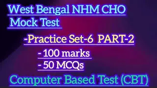 West Bengal NHM CHO Mock Test 6 Part-2 | WB CHO প্র্যাকটিস টেস্ট 6 Part-2 