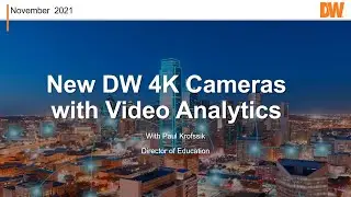 Customer Webinar Recording: New 4K MEGApix&reg; Cameras with Intelligent Video Analytics