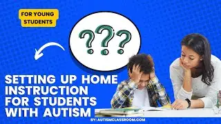 Setting Up Home Instruction or a Homeschool Area for Students With Autism #autism #autismhomeschool