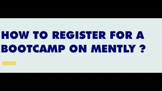 How to register for a bootcamp on Mently