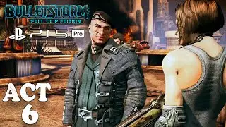 BULLETSTORM FULL CLIP EDITION Gameplay Walktrough ACT 6 - ULYSSES [60fps PS5 PRO] - No Commentary
