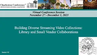 Building Diverse Streaming Video Collections: Library and Small Vendor Collaborations
