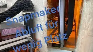 Snapmaker Abluft f&uuml;r wenig Platz | 4K