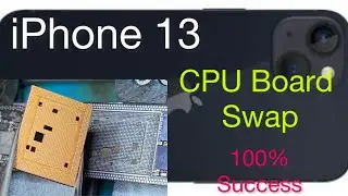 iPhone 13 CPU Board Swap/ How To Swap iPhone 13