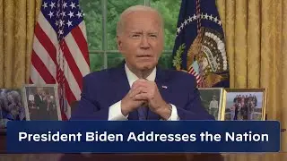 President Biden Addresses the Nation