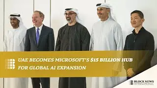 UAE Becomes Microsoft&rsquo;s $15 Billion Global Hub for AI Expansion