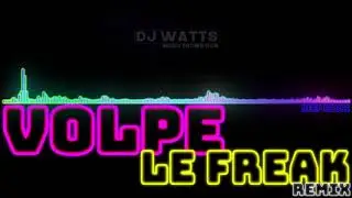 CHIC - Le Freak (VOLPE Remix) [Deep House]