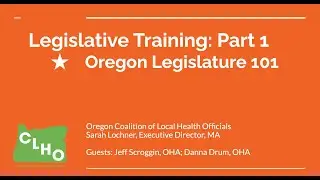 CLHO Legislative Lunch & Learn Part 1: Oregon Legislature 101