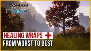 Healing Wraps from Worst to Best - Isle of Siptah | Conan Exiles