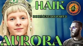 Aurora | HAIK Documentary | Part 2 | Cont. the Journey...