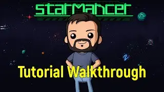 Tutorial Walkthrough | Starmancer