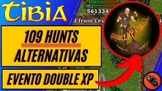 🚨[DOUBLE XP]🚨 109 HUNTS ALTERNATIVAS NO TIBIA PARA O EVENTO