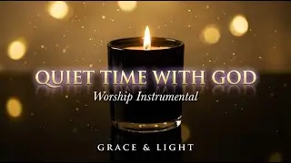 ✨ QUIET TIME WITH GOD | Slow Piano Worship Instrumental for Prayer, Study & Deep Peace
