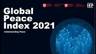 The Global Peace Index 2021: Understanding Peace