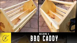 Making A BBQ Caddy