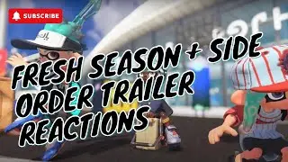 Splatoon 3 Side Order & Fresh Season Trailers Reactions