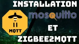 Installation de Mosquitto et de Zigbee2MQTT