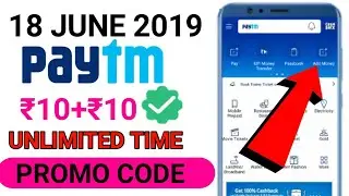 Paytm today promo code || ₹10+₹10  unlimited time add ||18 june promo code || paytm loot offer