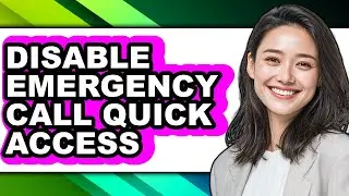 How to Disable Emergency Call Quick Access (only Way)