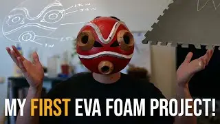 Making the Princess Mononoke Mask - MY FIRST EVA FOAM PROJECT