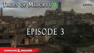 Tales of Midcryu - To Ceneria City (Ep. 3) - D&D5e Homebrew