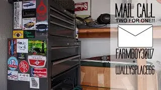 Mail Call, Farmboy30117 + WallysPlace66