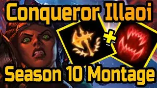 Conqueror Illaoi Top Montage | Season 10 | Rank 1 Illaoi OCE| S10 Gameplay 3