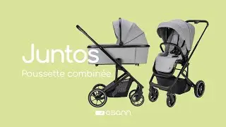 Pr&eacute;sentation poussette combin&eacute;e Juntos de OSANN - D&egrave;s la naissance