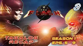 THE FLASH SEASON 1 EPISODES 5 - 9 | TAGALOG RECAP | Juan's Viewpoint Movie Recaps