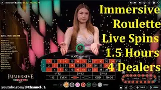 Immersive Roulette Live Spins 1.5 Hours 4 Dealers