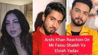 Arshi Khan Reaction On The 50Show, Elvish Yadav Vs Maxtern ,Mr Faisu Shaikh, Bigg Boss Rakhi Sawant