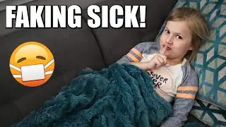 Faking Sick To SKIP School!