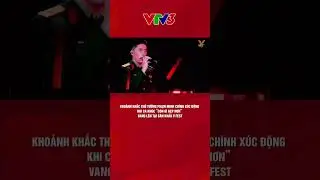 KHOẢNH KHẮC THỦ TƯỚNG PHẠM MINH CH&Iacute;NH X&Uacute;C ĐỘNG KHI CA KH&Uacute;C &ldquo;C&Ograve;N G&Igrave; ĐẸP HƠN&rdquo; VANG L&Ecirc;N TẠI V FEST