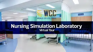 WCC Nursing Simulation Laboratory Virtual Tour l World Citi Colleges