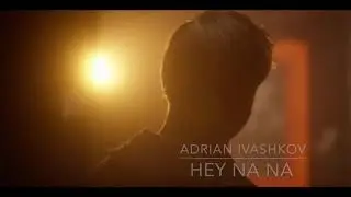 Adrian Ivashkov || Hey Na Na