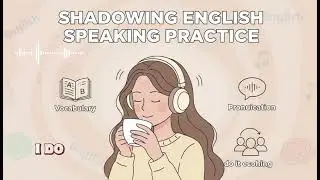 Speak English Fluently Without Thinking | Shadowing English Practice | English For Beginners